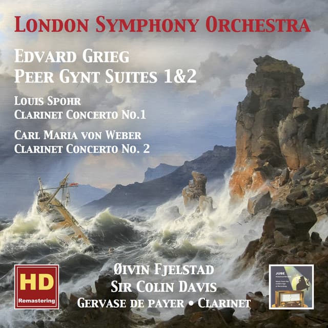 Grieg: Peer Gynt Suites, Nos. 1 & 2 - Spohr: Clarinet Concerto No. 1 - Weber: Clarinet Concerto No. 2 - London Symphony Orchestra
