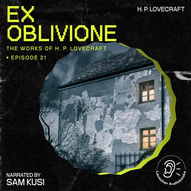 Ex Oblivione - The Work of H. P. Lovecraft