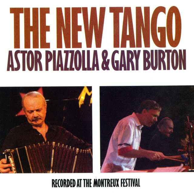 The New Tango: Recorded At The Montreux Festival - Astor Piazzolla