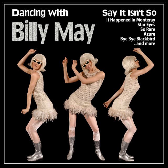 Say It Isn't So : Dancing with Billy May - Billy May