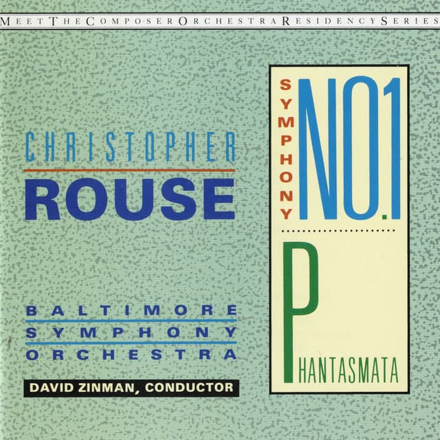 Christopher Rouse: Symphony No. 1; Phantasmata - Christopher Rouse