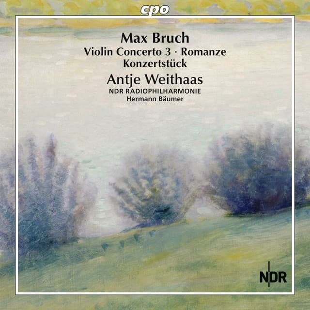 Bruch: Violin Concerto No. 3, Romanze & Konzertstück for Violin & Orchestra - Max Bruch