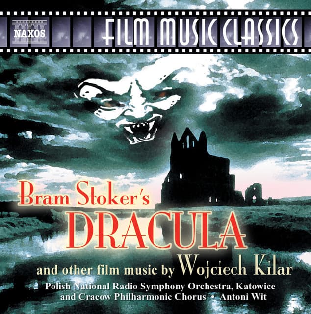 Kilar: Bram Stoker's Dracula / Death and the Maiden / King of the Last Days - Wojciech Kilar