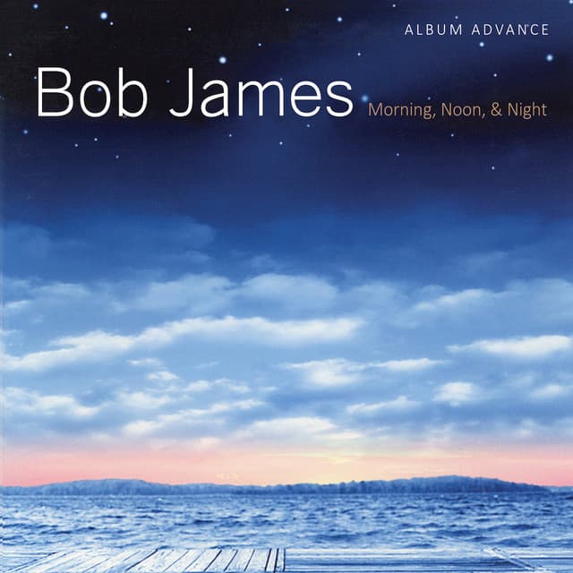 Morning, Noon & Night - Bob James