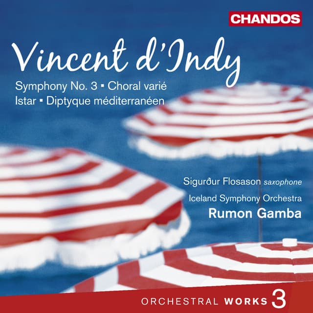 D'Indy: Istar, Choral varié, Symphony No. 3 & Diptyque Méditerranéen - Vincent d'Indy