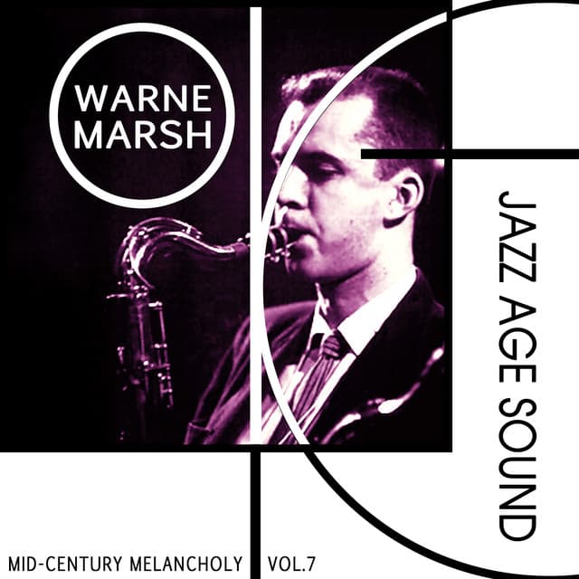 Mid-Century Melancholy, Vol. 7 - Jazz Age Sound - Warne Marsh