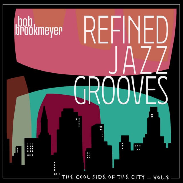 The Cool Side of The City, Vol. 2 - Refined Jazz Grooves - Bob Brookmeyer