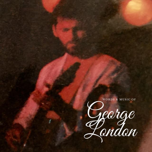 Words & Music of George London - George London