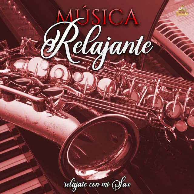 Relajate Con Mi Sax - Musica Relajante