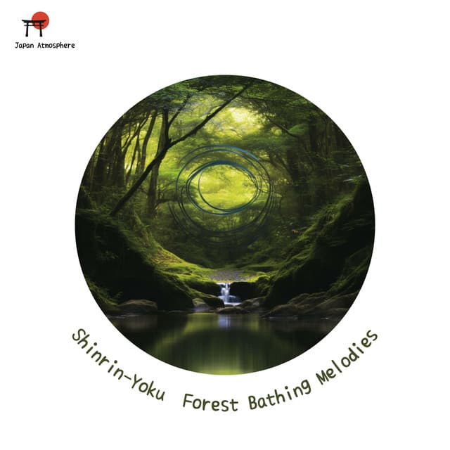 Shinrin-Yoku: Forest Bathing Melodies - Japan Atmosphere