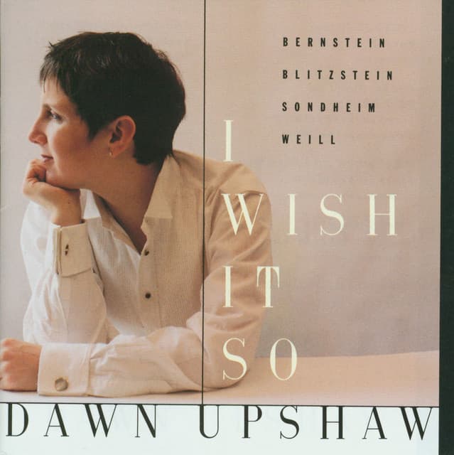 I Wish It So - Dawn Upshaw