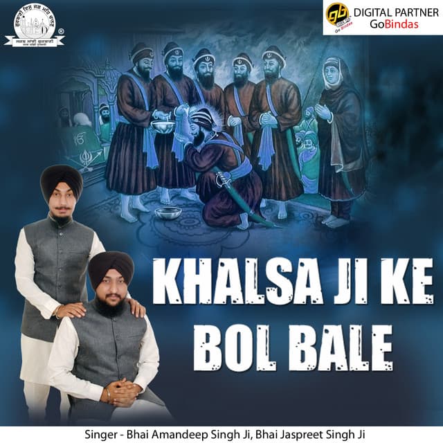 Khalsa Ji Ke Bol Bale - Bhai Amandeep Singh Ji