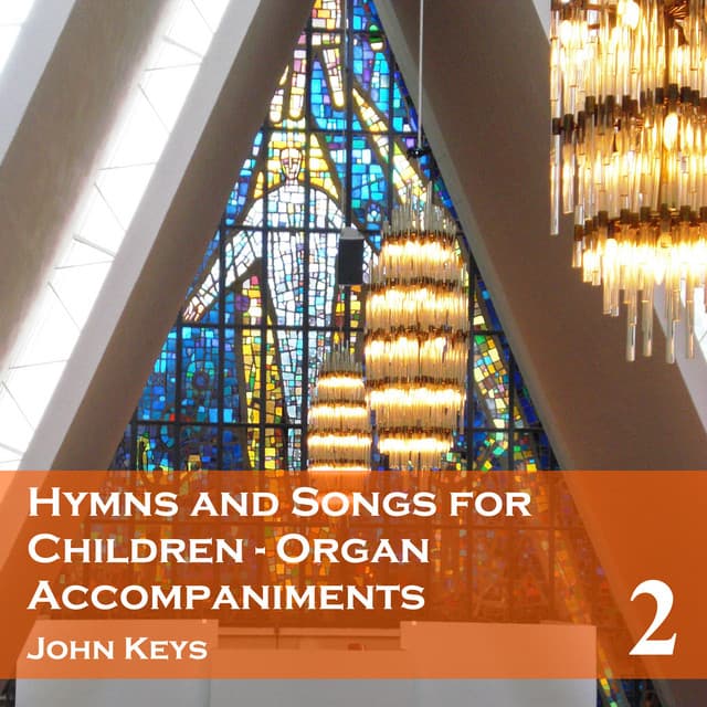 Hymns and Songs for Children, Vol. 2 - John Keys