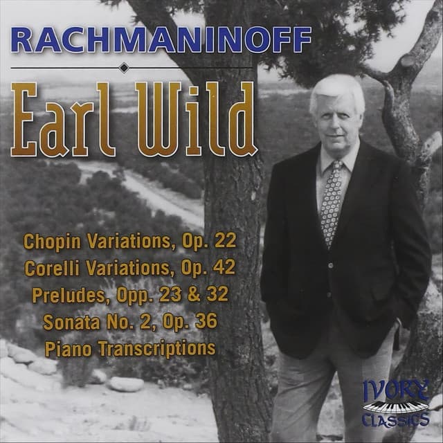 Earl Wild Plays Rachmaninov - Sergei Rachmaninoff