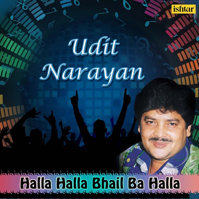 Halla Halla Bhail Ba Halla - Udit Narayan - Udit Narayan