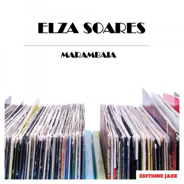 Marambaia - Elza Soares