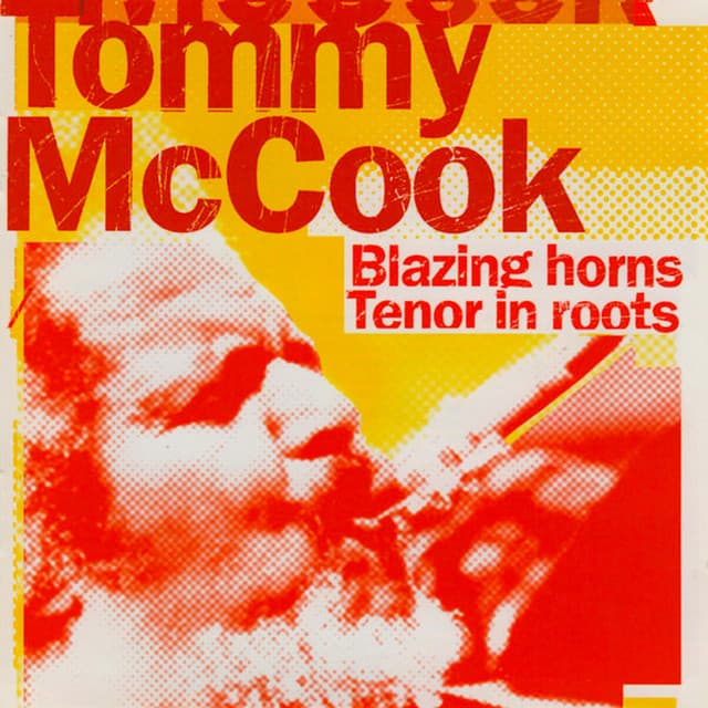 Blazing Horns / Tenor In Roots - Tommy McCook