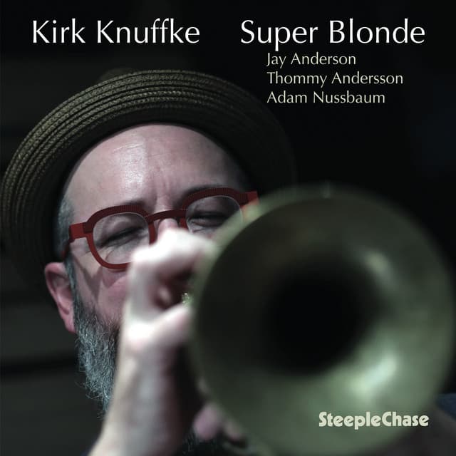 Super Blonde - Kirk Knuffke