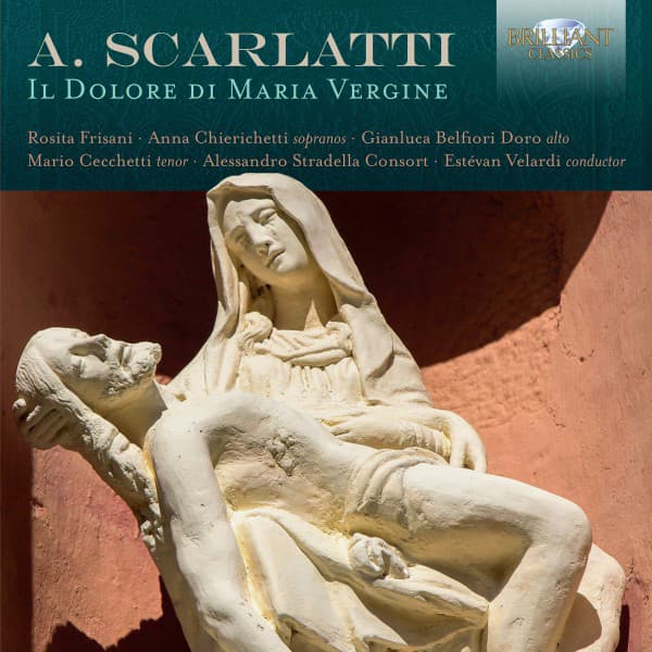 Scarlatti: Il dolore di Maria Vergine - Alessandro Scarlatti