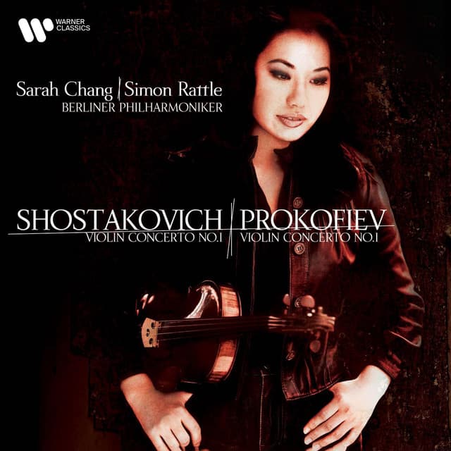 Shostakovich: Violin Concerto No. 1, Op. 99 - Prokofiev: Violin Concerto No. 1, Op. 19 - Sarah Chang
