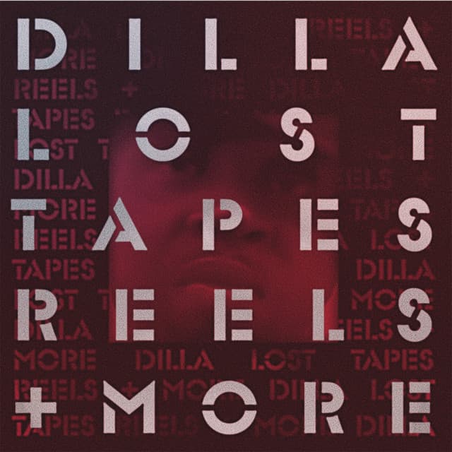 Lost Tapes, Reels + More - J Dilla