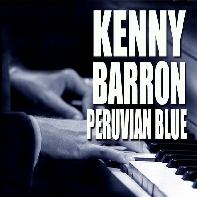 Peruvian Blue - Kenny Barron