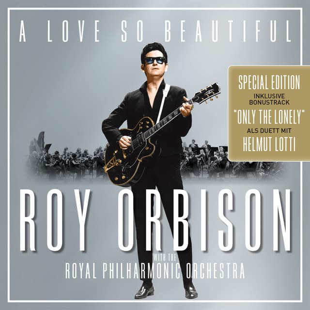 A Love So Beautiful: Roy Orbison & The Royal Philharmonic Orchestra - Roy Orbison