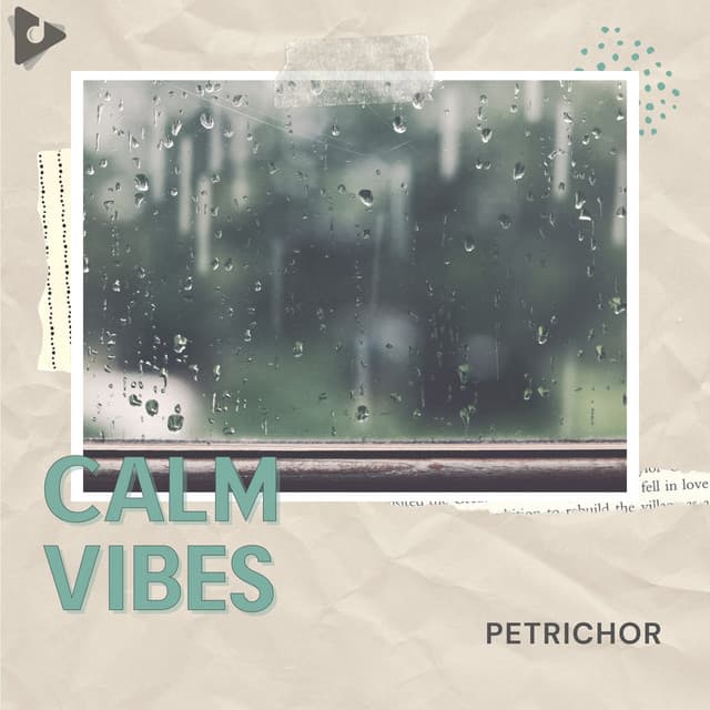 Petrichor - Calm Vibes