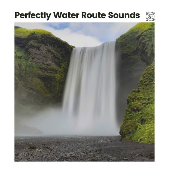 Perfectly Water Route Sounds - The Water Sleepers