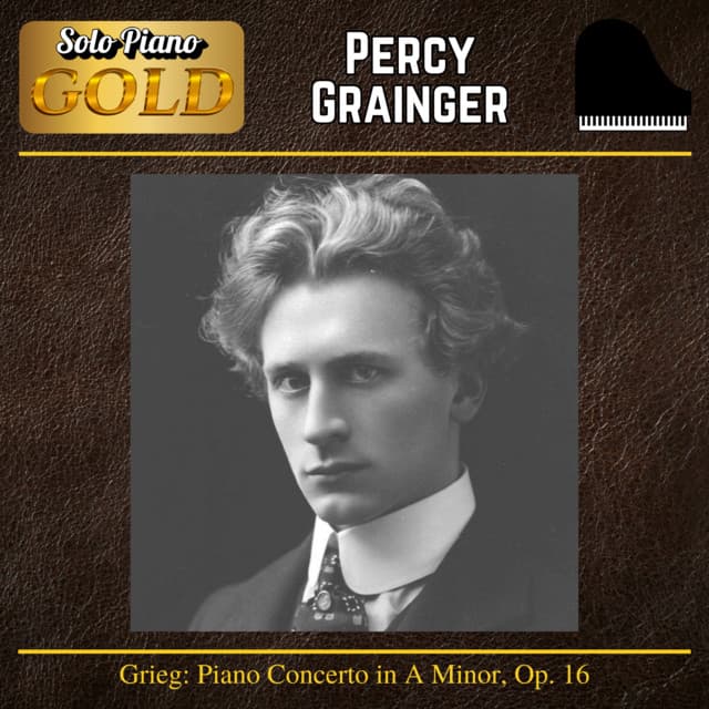 Grieg: Piano Concerto in A Minor, Op. 16 - Edvard Grieg