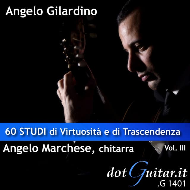 60 studi di virtuosità e di trascendenza vol. iii - Angelo Gilardino