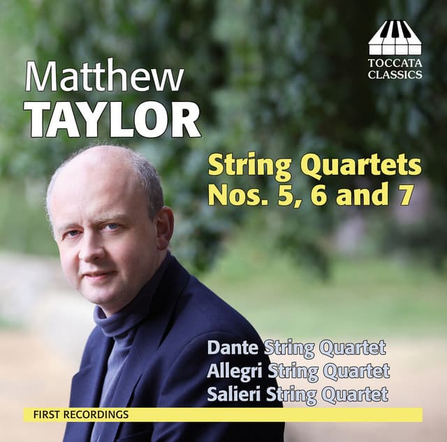 Taylor: String Quartets Nos. 5, 6 and 7 - Matthew Taylor