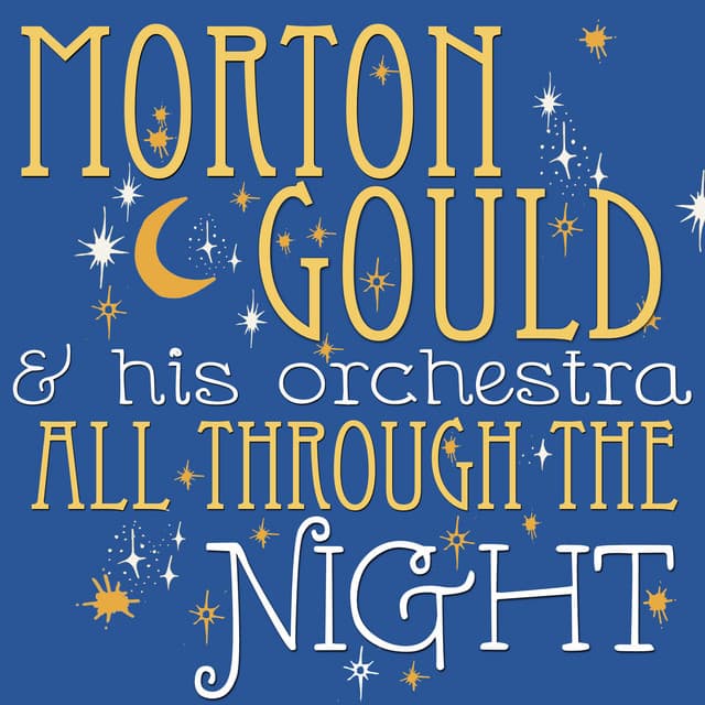 All Through the Night - Morton Gould and His Orchestra