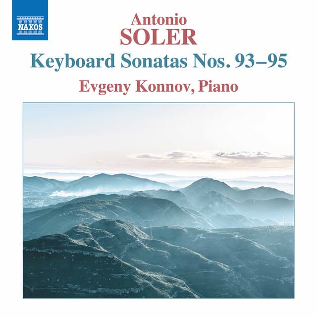 Soler: Keyboard Sonatas Nos. 93-95 - Antonio Soler