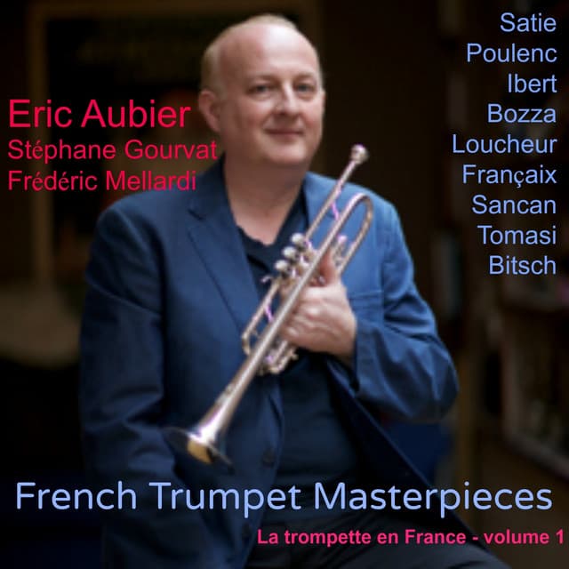 French Trumpet Masterpieces, Vol. 1 - Eric Aubier