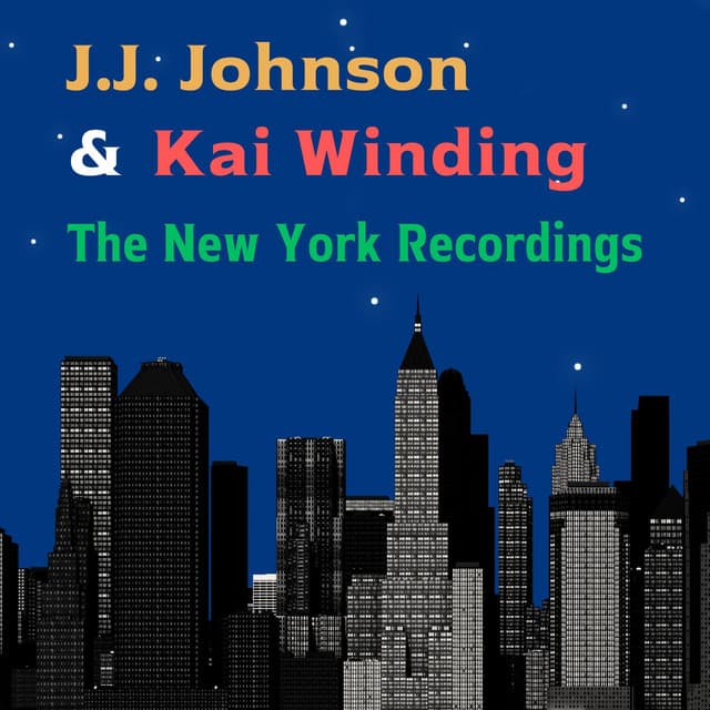 J.J. Johnson & Kai Winding - J.J. Johnson