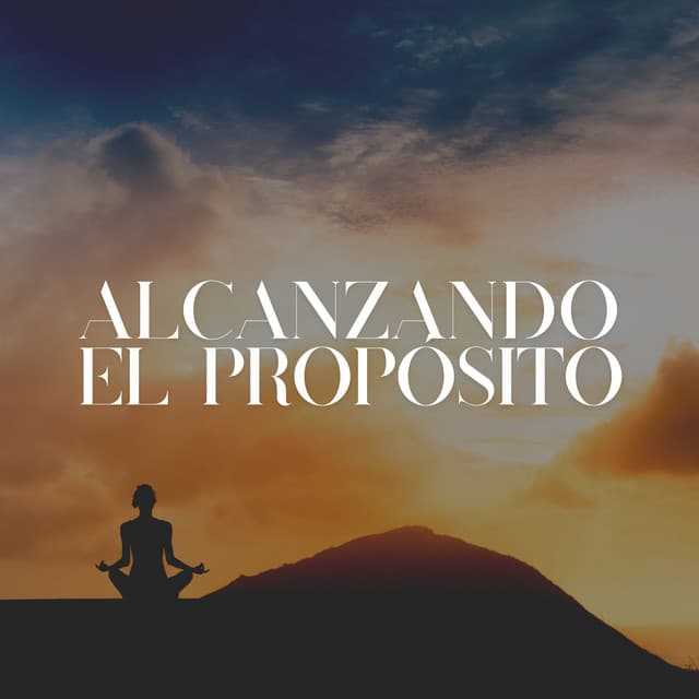 Alcanzando el Propósito - Meditación Maestro