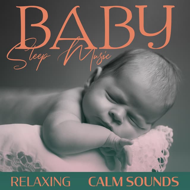 Baby Sleep Music: Relaxing, Calm Sounds - Baby Sleep Driver