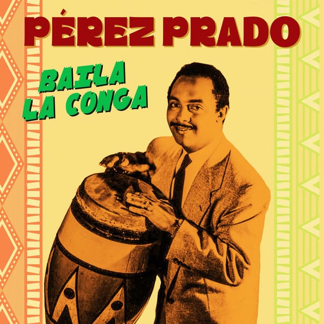 Baila La Conga - Pérez Prado