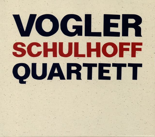 Vogler Schulhoff Quartett - Erwin Schulhoff