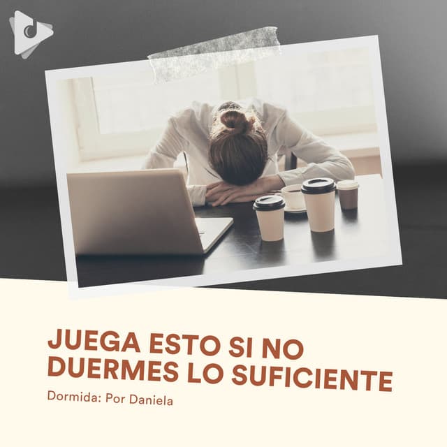 Juega Esto Si No Duermes Lo Suficiente - Dormir Mucho