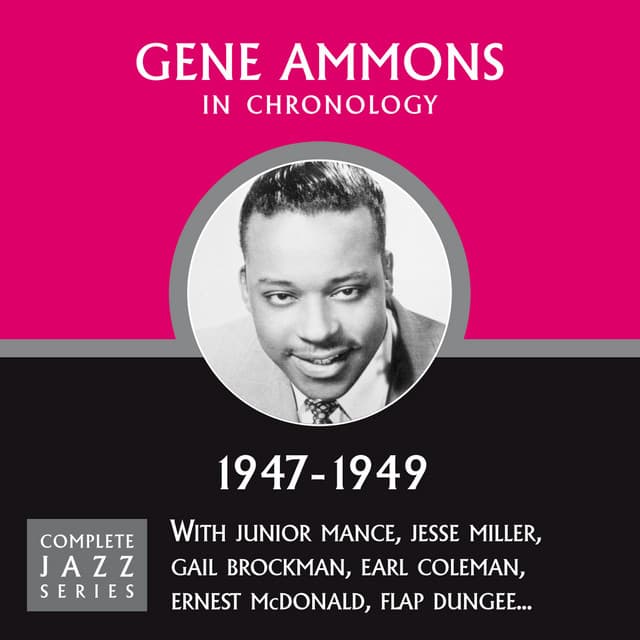 Complete Jazz Series 1947 - 1949 - Gene Ammons