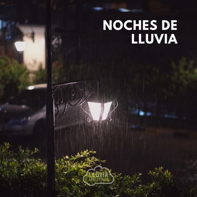 Noches de Lluvia - Lluvia para Dormir