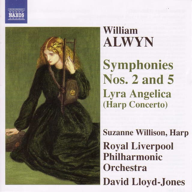 Alwyn: Symphonies Nos. 2 and 5 / Harp Concerto, "Lyra Angelica" - William Alwyn