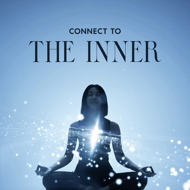 Connect to the Inner - Natural Healing Music Zone