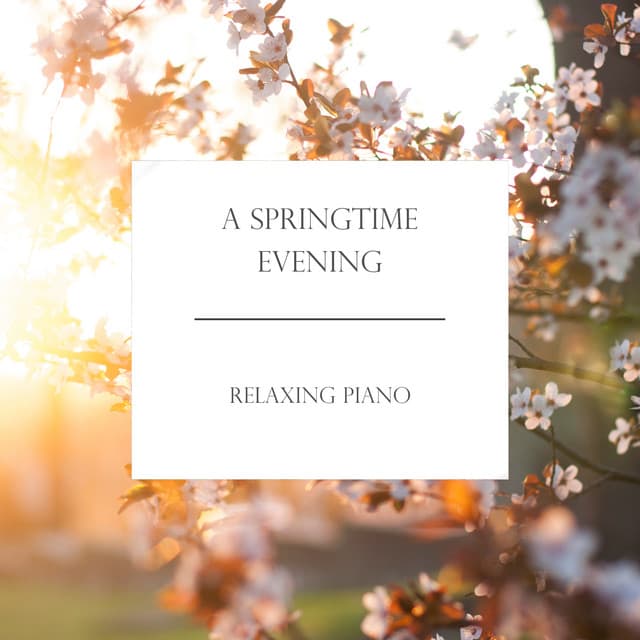 "A Springtime Evening" - Relaxing Piano - Johann Sebastian Bach