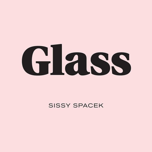 Glass - Sissy Spacek