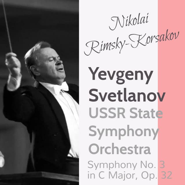 Symphony No. 3 in C Major, Op. 32 - Nikolai Rimsky-Korsakov