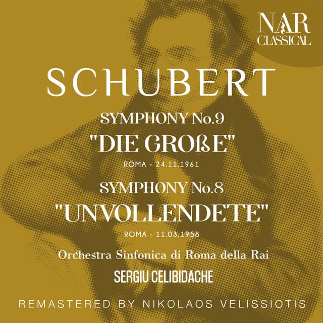 SCHUBERT: SYMPHONY No. 9 "DIE GROßE"; SYMPHONY No. 8 "UNVOLLENDETE" - Franz Schubert