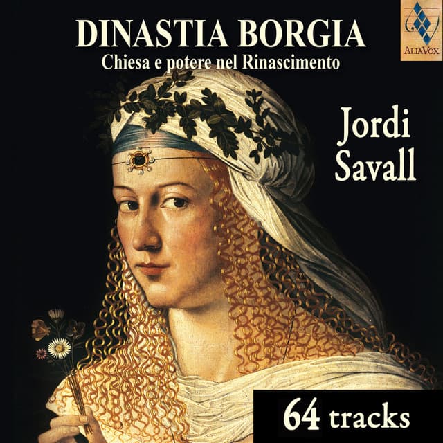 The Borgia Dynasty - Jordi Savall